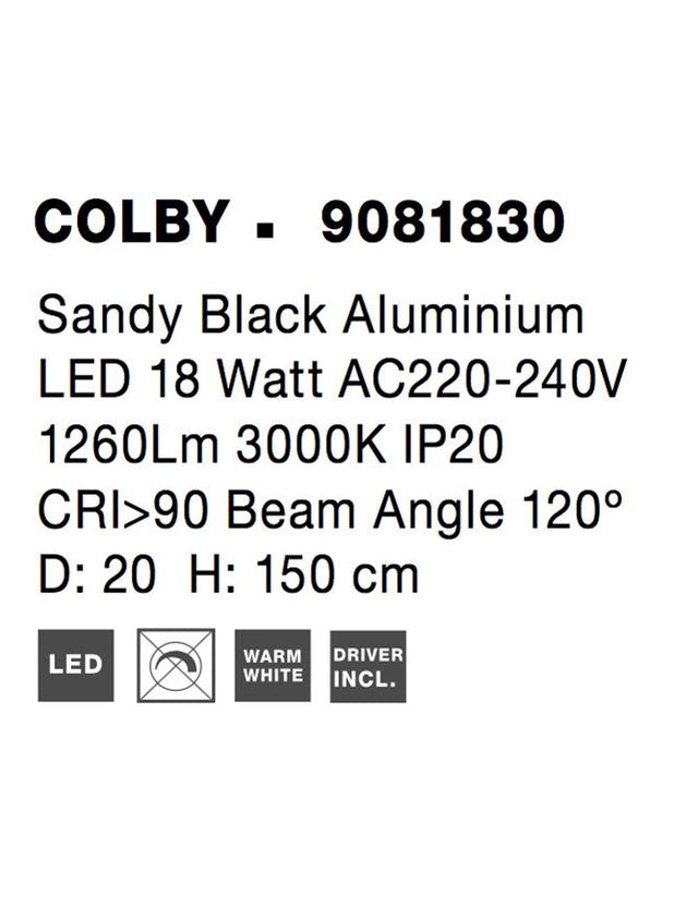 COLBY Sandy Black Aluminium LED 18 Watt 220-240 Volt 1260Lm 3000K IP20 Cable Length: 150 cm D: 20 H: 150 cm