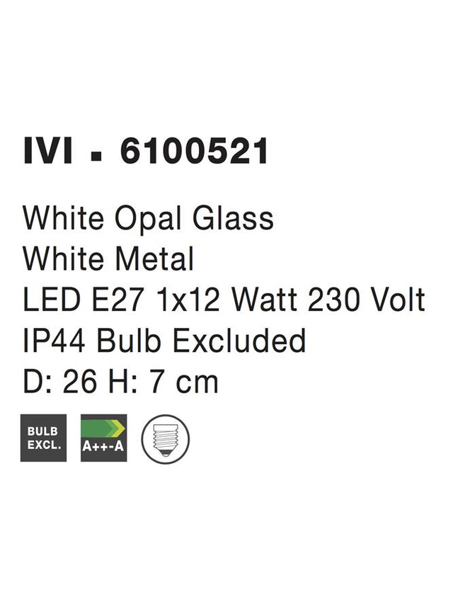 IVI Ceiling Light IP44 White Opal Glass LED E27 1x12W D:26 H:7cm