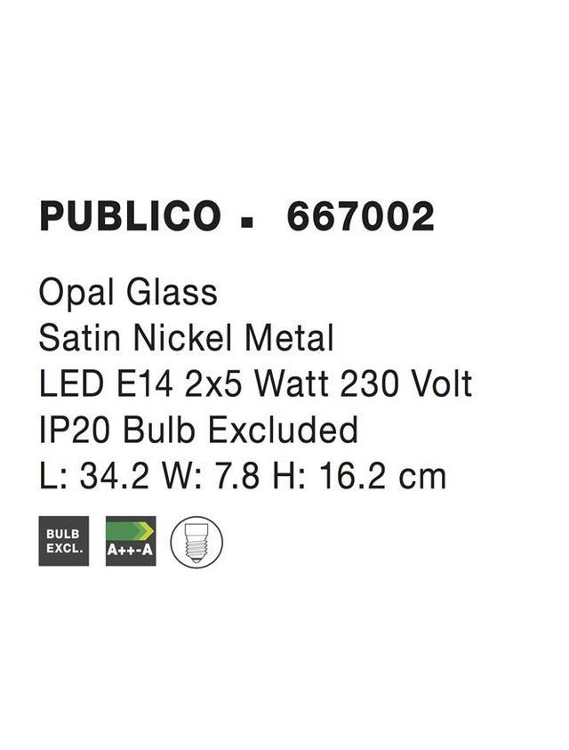 PUBLICO Opal Glass Satin Nickel Metal LED E14 2x5W IP20 Bulb Excluded L: 34.2 W: 7.8 H: 16.2 cm