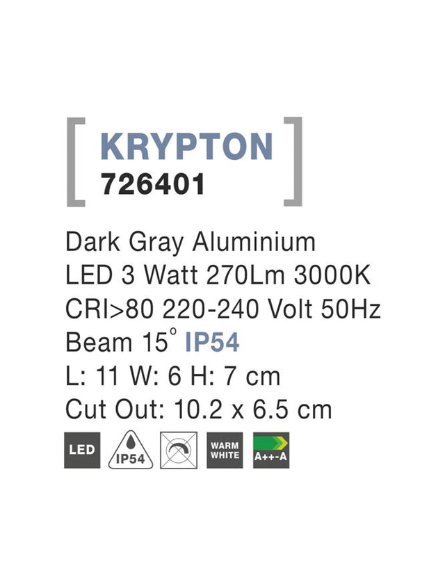 KRYPTON Dark Gray Alum. LED 3 Watt 270Lm 3000K L:11 W:6 H:7cm Cut Out:10.2x6.5 cm IP54