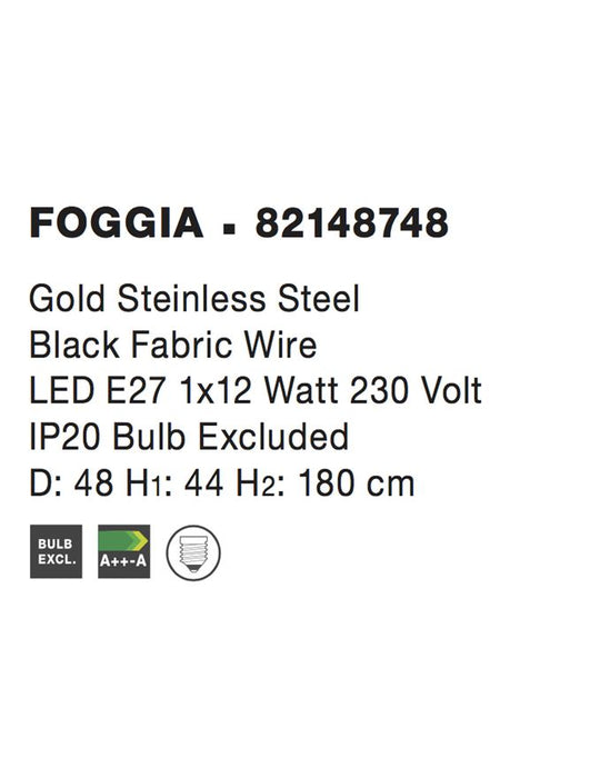 FOGGIA Gold Steinless Steel Black Fabric Wire LED E27 1x12 Watt IP20 Bulb Excluded D: 48 H1: 44 H2: 180 cm