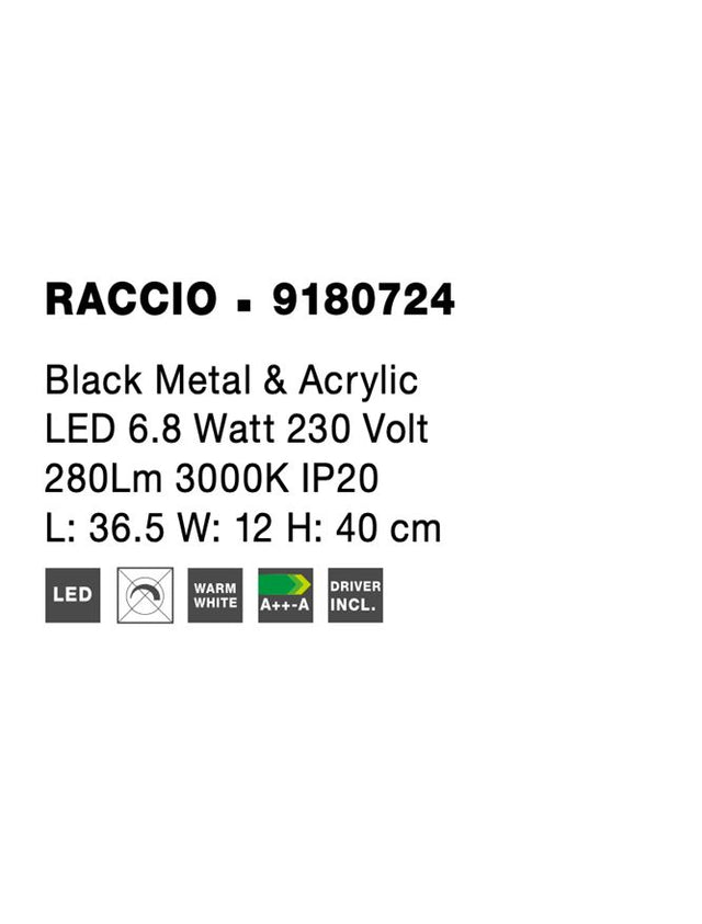 RACCIO Black Metal & Acrylic LED 6.8 Watt 230 Volt 280Lm 3000K IP20 L: 36.5 W: 12 H: 40 cm