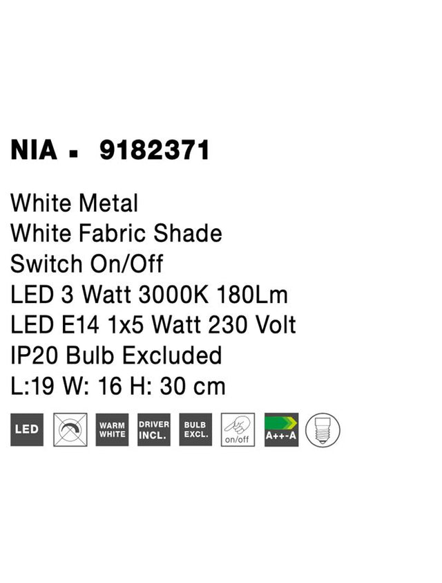 NIA White Metal White Fabric Shade Switch On/Off LED 3 Watt 3000K 180Lm LED E14 1x5 Watt 230 Volt IP20 Bulb Excluded L:19 W: 16 H: 30 cm