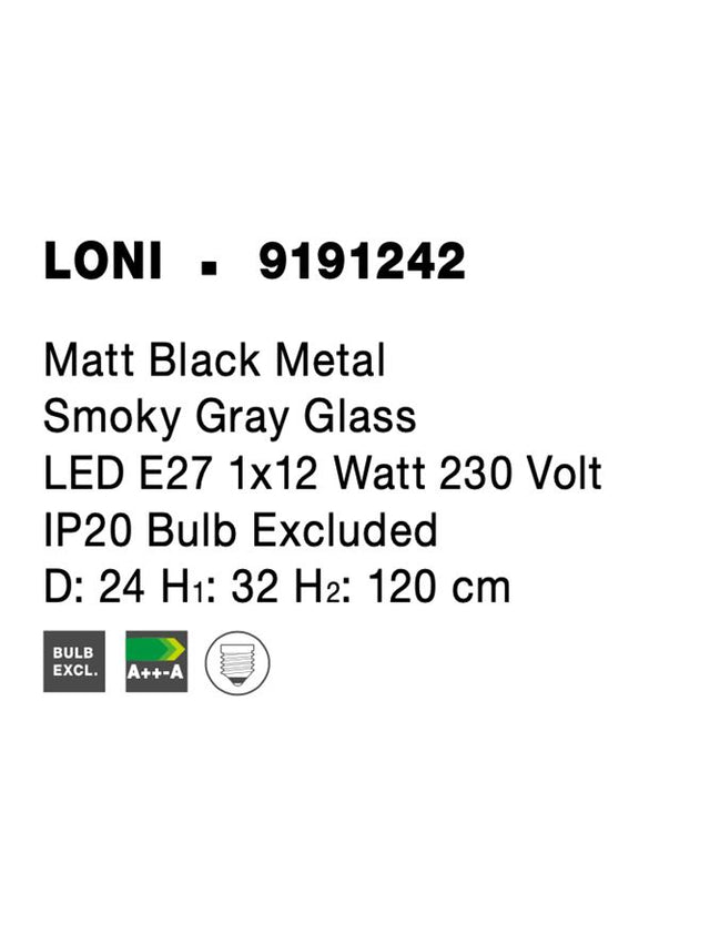 LONI Matt Black Metal Smoky Gray Glass LED E27 1x12 Watt 230 Volt IP20 Bulb Excluded D: 24 H1: 32 H2: 120 cm