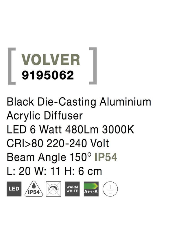 VOLVER Black Die-Casting Aluminium Acrylic Diffuser LED 6 Watt 480Lm 3000K  CRI>80 220-240 Volt  Beam Angle 150° IP54 L: 20 W: 11 H: 6 cm