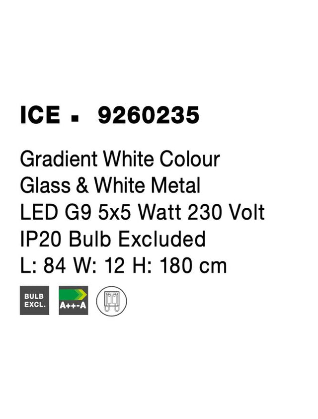 ICE Gradient White Colour Glass & White Metal LED G9 5x5 Watt 230 Volt IP20 Bulb Excluded L: 84 W: 12 H: 180 cm