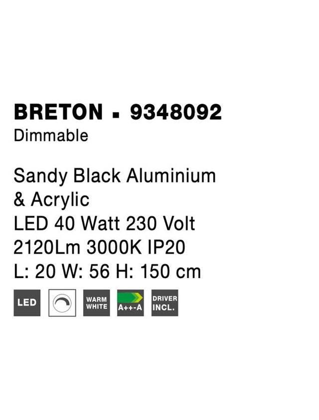 BRETON Sandy Black Aluminium & Acrylic LED 40 Watt 230 Volt 2120Lm 3000K IP20 L: 20 W: 56 H: 150 cm