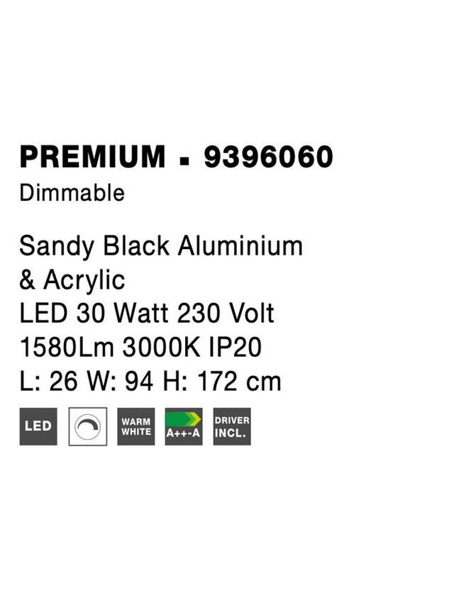 PREMIUM Sandy Black Steel Aluminium & Acrylic LED 30 Watt 230 Volt 1580Lm 3000K IP20 L: 26 W: 94 H: 172 cm