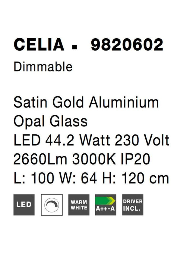 CELIA Dimmable Satin Gold Aluminium Opal Glass LED 44.2 Watt 230 Volt 2660Lm 3000K IP20 L: 100 W: 64 H: 120 cm