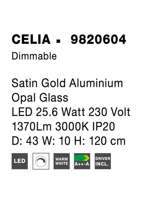 CELIA Dimmable Satin Gold Aluminium Opal Glass LED 25.6 Watt 230 Volt 1370Lm 3000K IP20 D: 43 W: 10 H: 120 cm